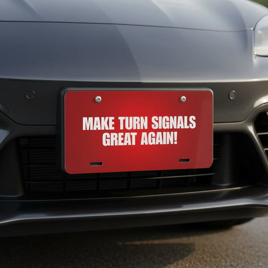 Make Turn Signals Great Again – Big Energy License Plate