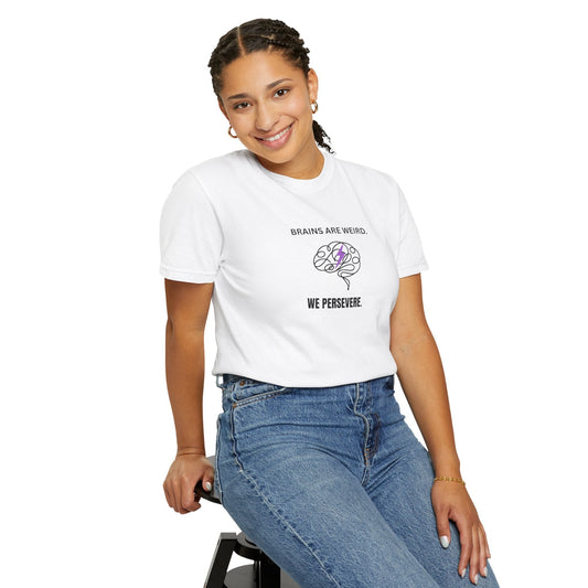 Brains Are Weird. We Persevere. – Epilepsy Awareness T-Shirt