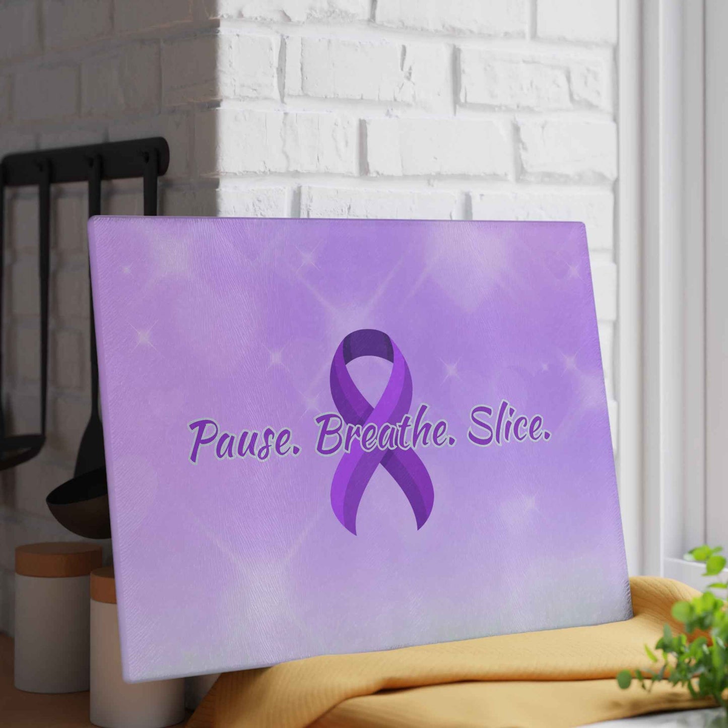 Pause. Breathe. Slice. Glass Cutting Board — Steady Hands Edition