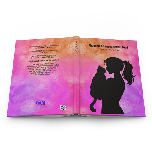 Thoughts I’d Never Say Out Loud (Except to My Cat) — Hardcover Journal
