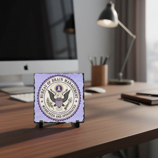 Bureau of Brain Management Slate Plaque | “Medicated and Opinionated” Desk Sign