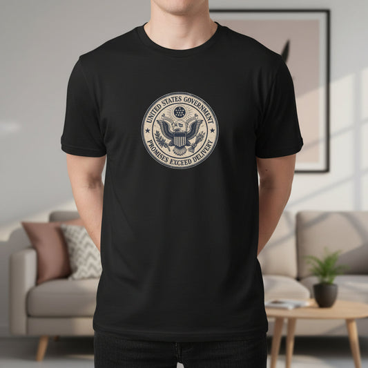 United States Government Seal Tee | “Promises Exceed Delivery” Shirt