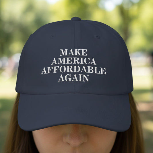 Make America Affordable Again Hat — Political Parody Dad Cap