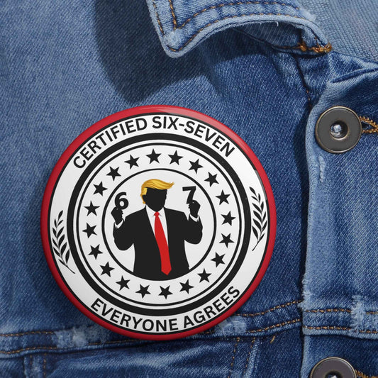 Certified Six-Seven Pinback Button