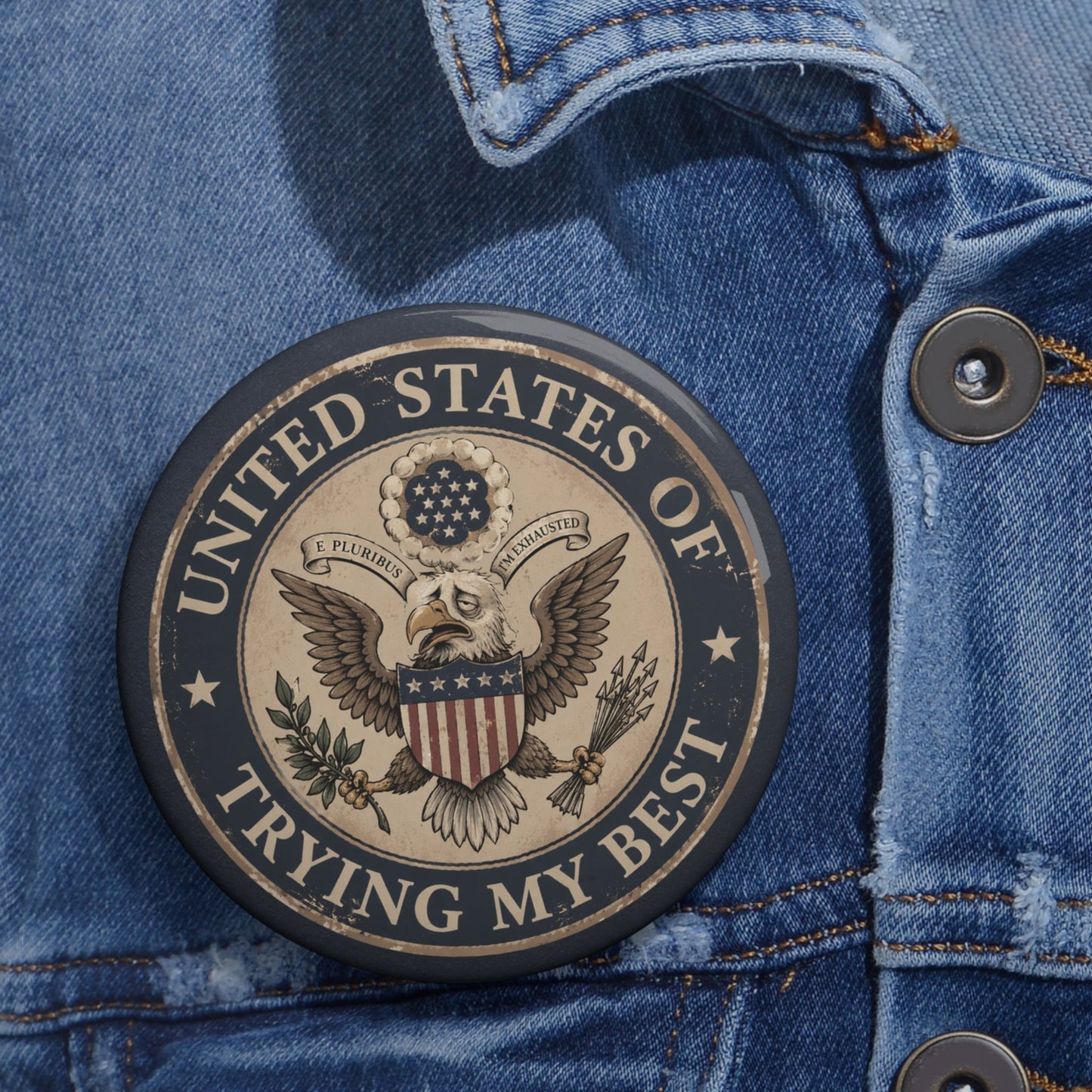 United States of Trying My Best Pinback Button