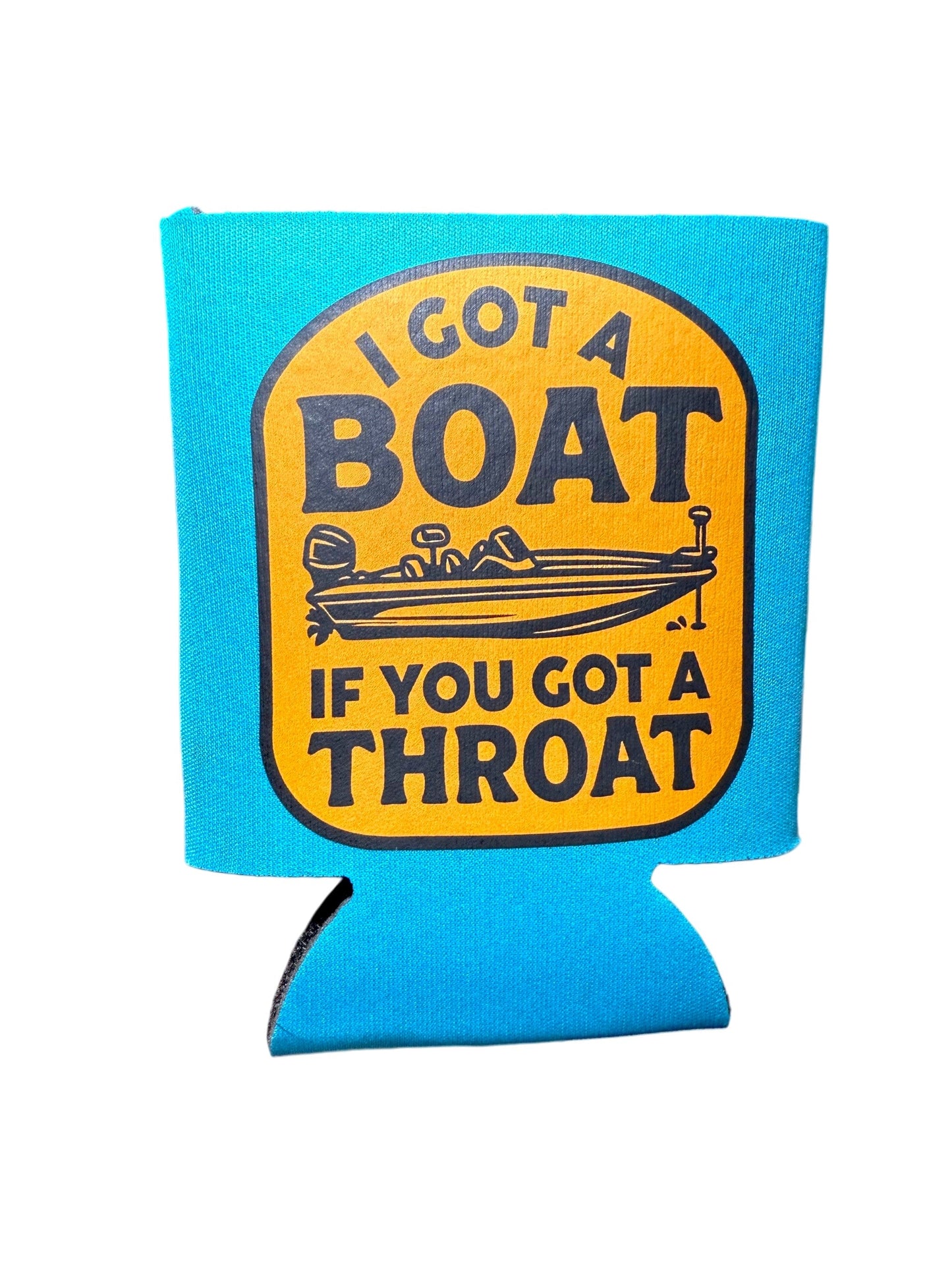 I Got A Boat Drink Koozie by Luckless Outfitters