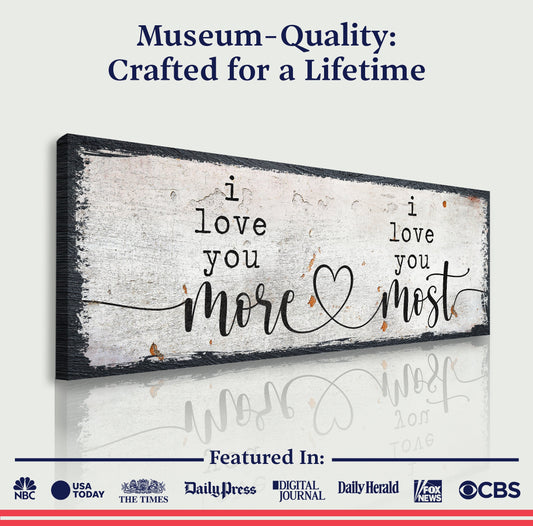 I Love You More I Love You Most Sign II