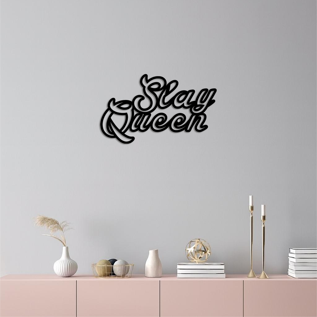 Slay Queen Typography Metal Wall Art β Feminine Empowerment Design - KAFGP106