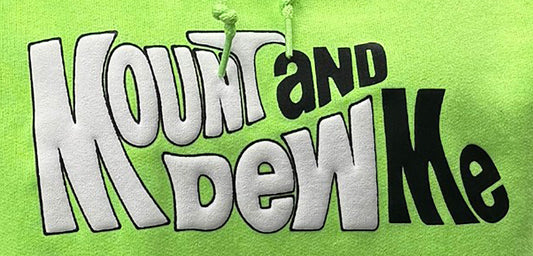 Mount and Dew Me Neon Green Men's and Women's Streetwear Hoodie by Luckless Outfitters