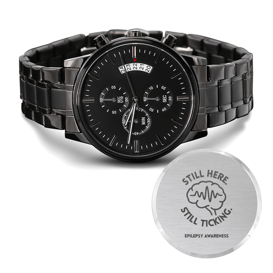 Still Here. Still Ticking. Engraved Chronograph Watch | Epilepsy Awareness Gift