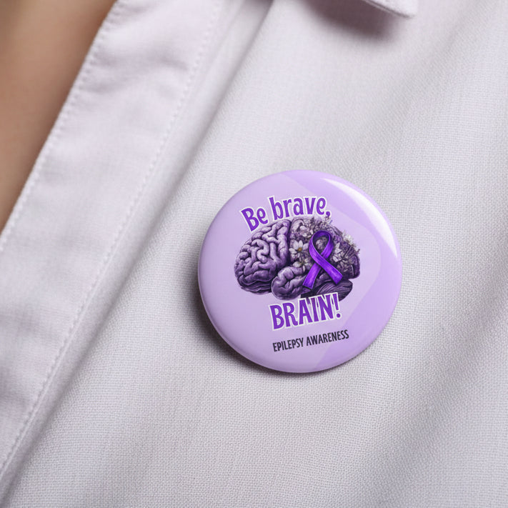 Be Brave Brain Epilepsy Awareness Pinback Button