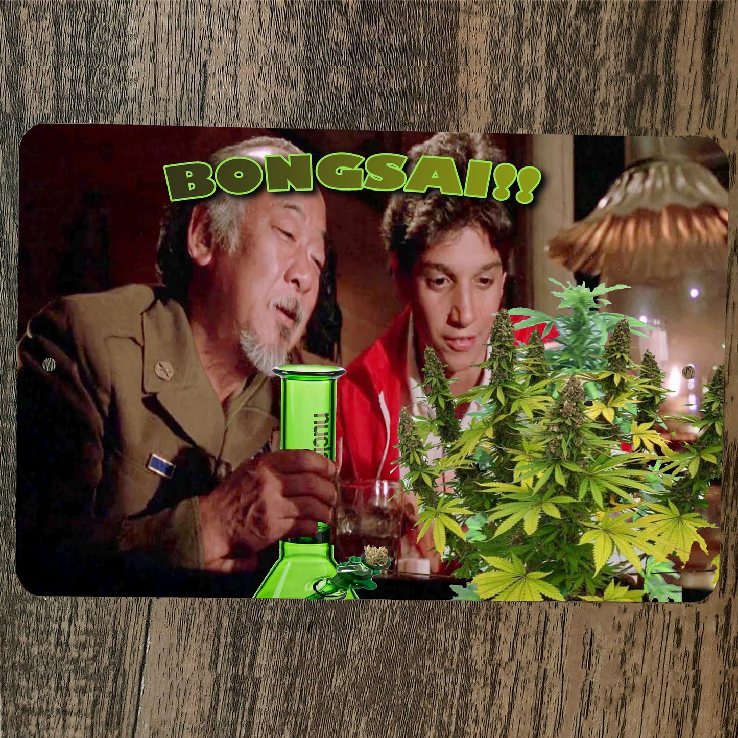 Karate Kid BONGSAI!! Weed Mr Miyagi Daniel Son Funny 8x12 Metal Wall Sign 420 Mary Jane Movie Poster