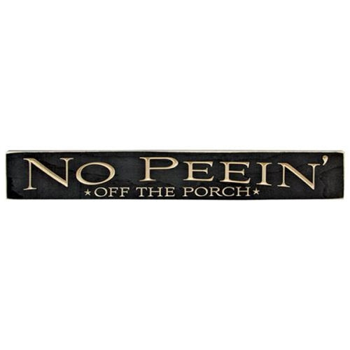 No Peein' Off the Porch Engraved Sign 24" (Pack of 2)