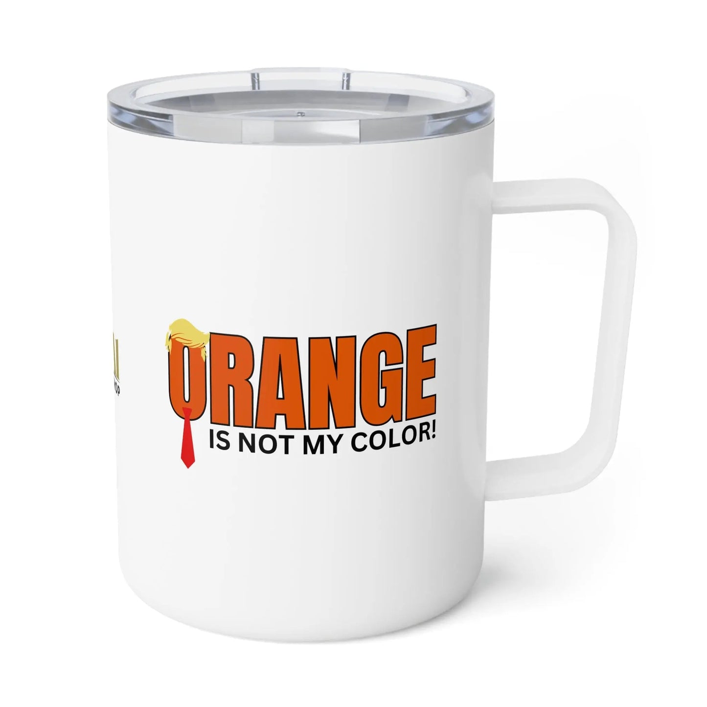 Orange Is Not My Color Insulated Coffee Mug | Funny 10oz Travel Mug