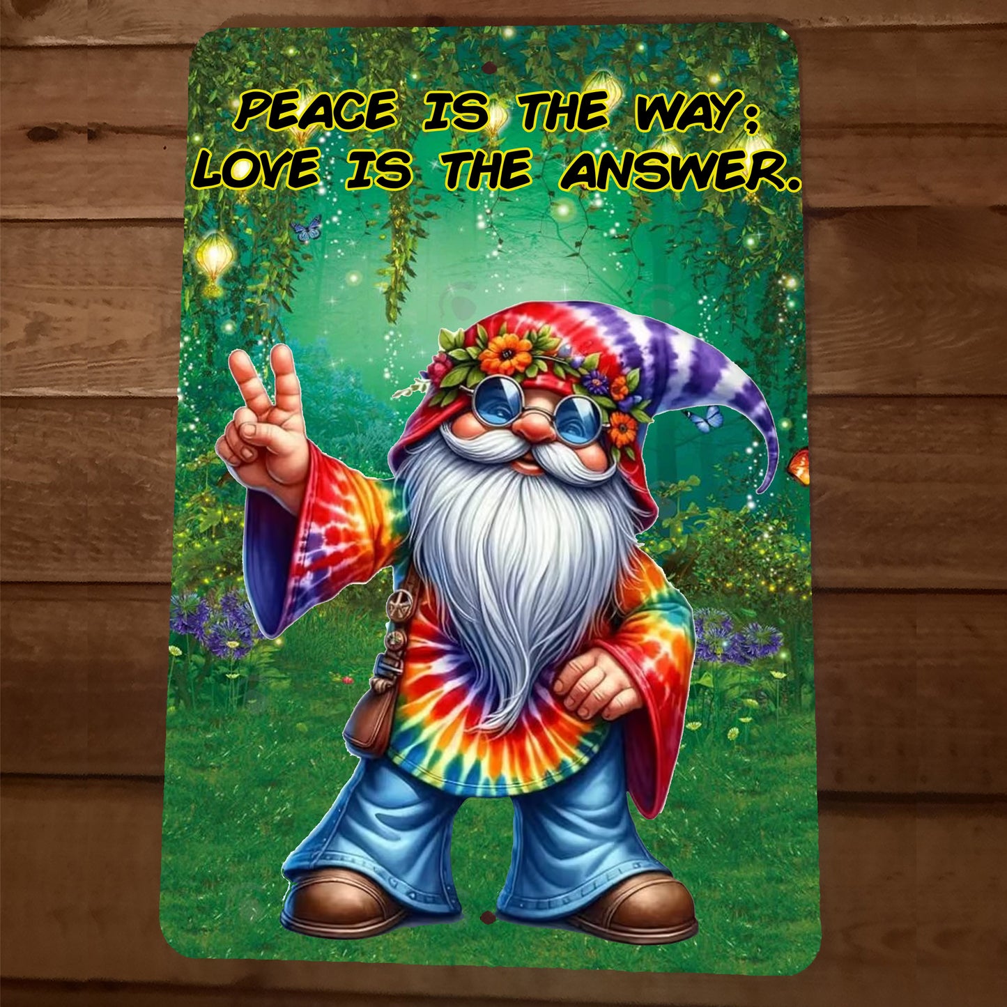 Peace is the Way Love is the Answer Gnome 8x12 Metal Wall Sign