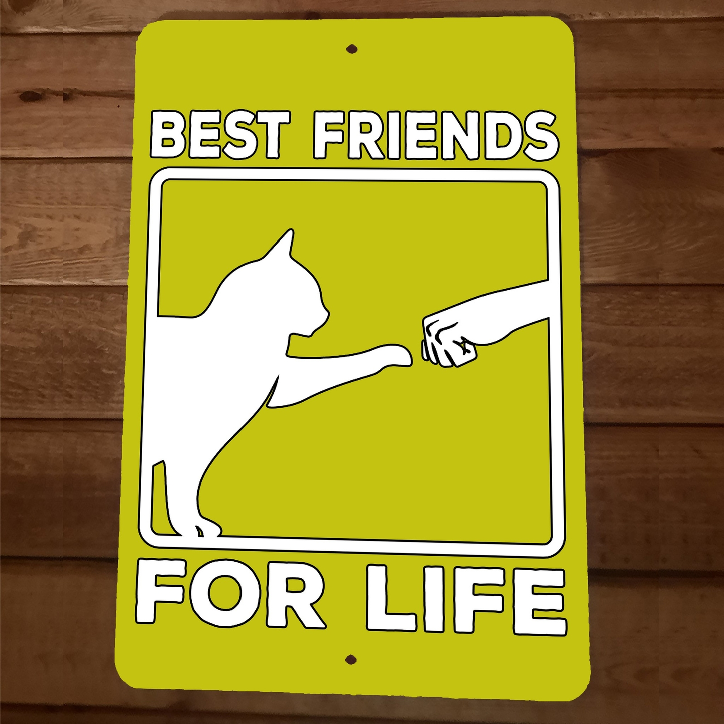 Best Friends for Life Cat 8x12 Metal Wall Animal Sign