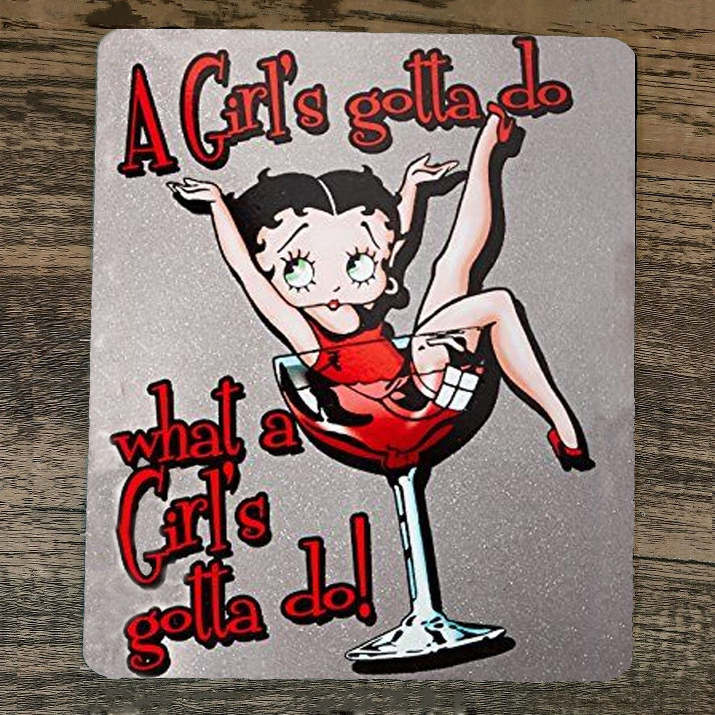 Mouse Pad Betty Boop A Girls Gotta Do What a Girls Gotta Do