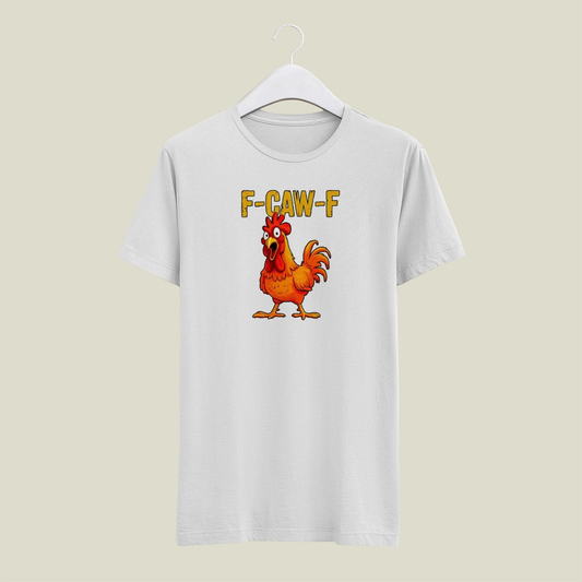 F CAW F Chicken Rooster Mens T Shirt Gildan