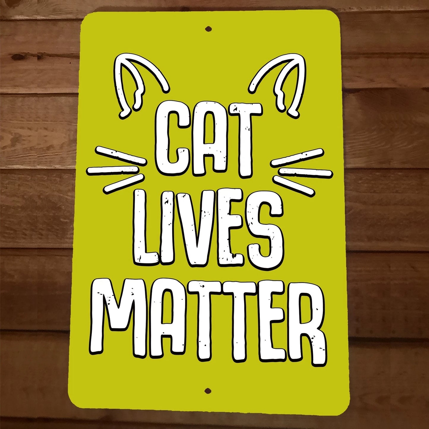 Cat Lives Matter 8x12 Metal Wall Animal Sign