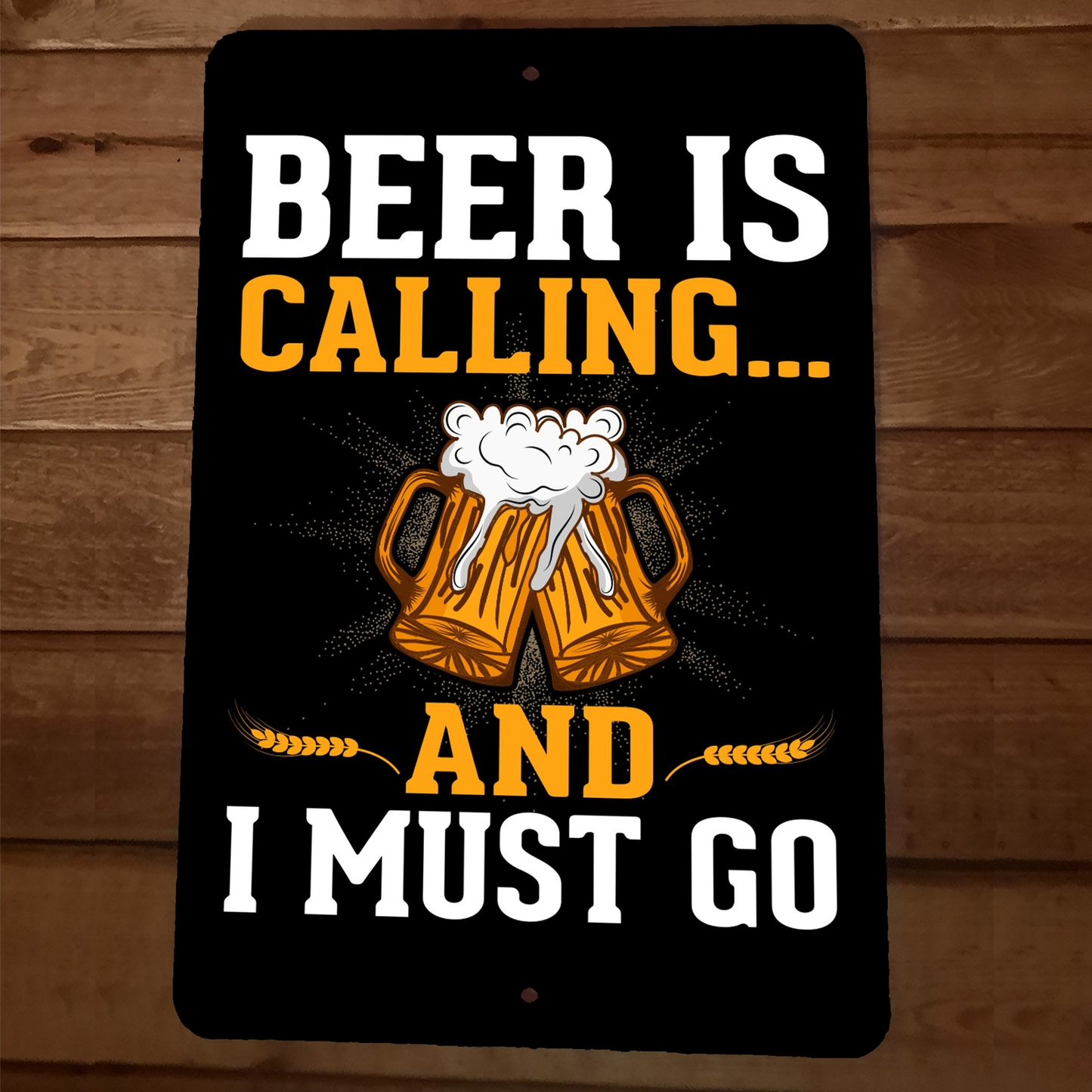 Beer is Calling and I Must Go 8x12 Metal Wall Sign Bar Poster