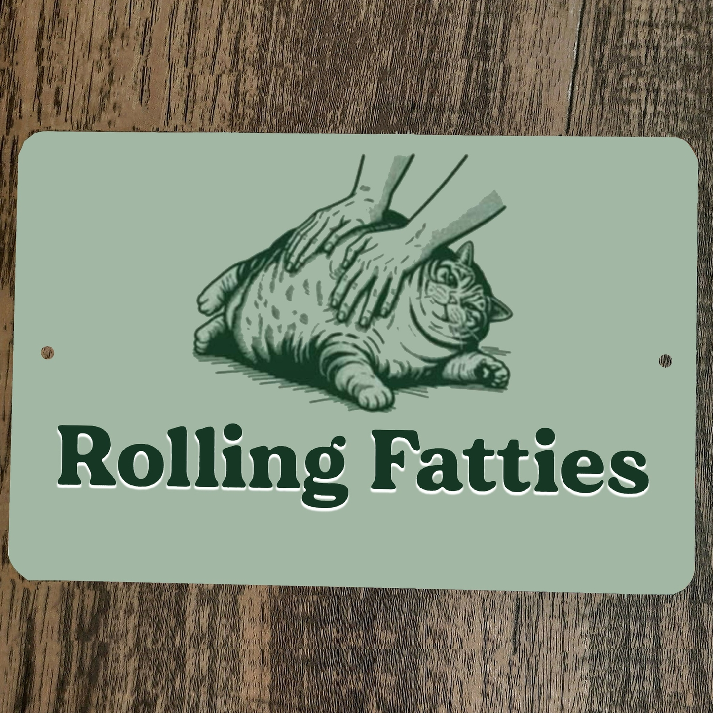 Rollin Fatties Cat 8x12 Metal Wall Sign