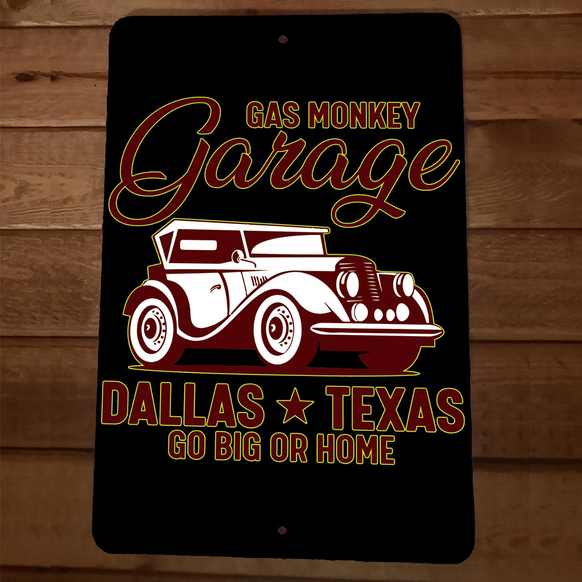 Gas Monkey Garage Dallas Texas Go Big or Go Home 8x12 Metal Classic Car Sign