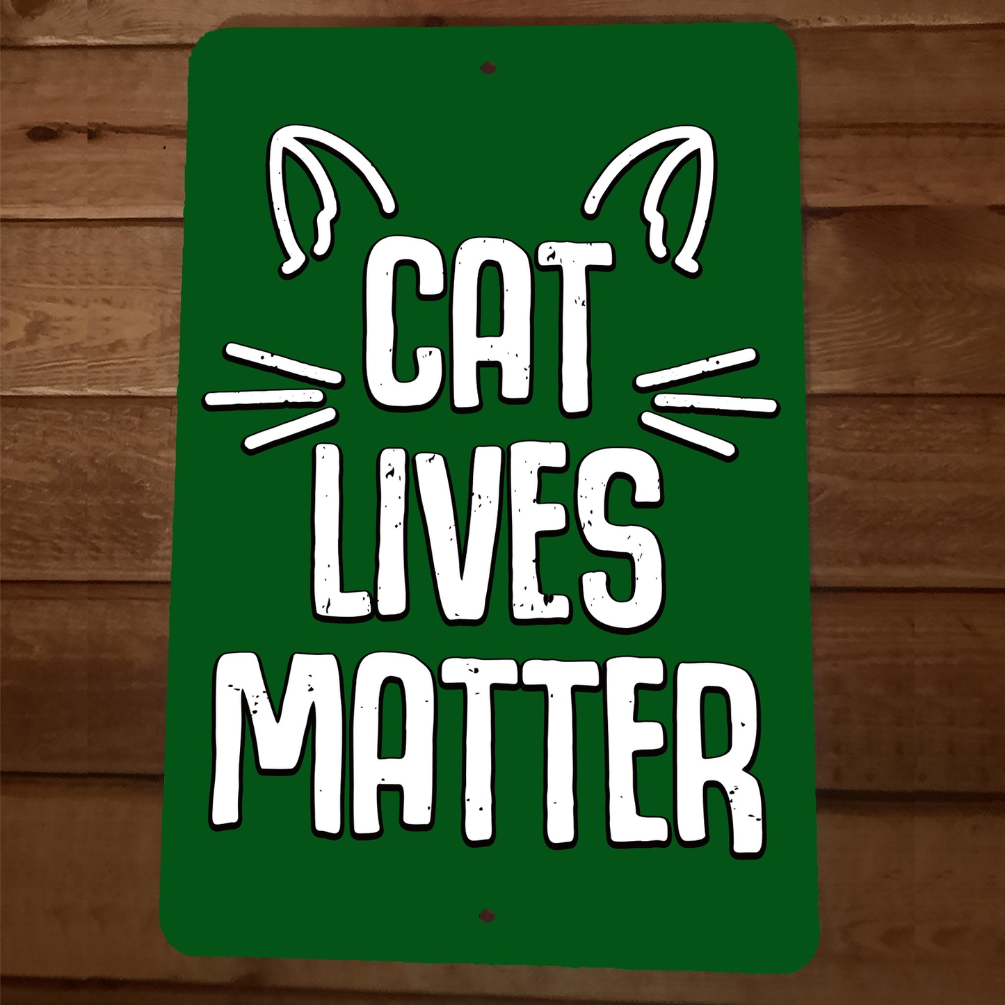 Cat Lives Matter 8x12 Metal Wall Animal Sign