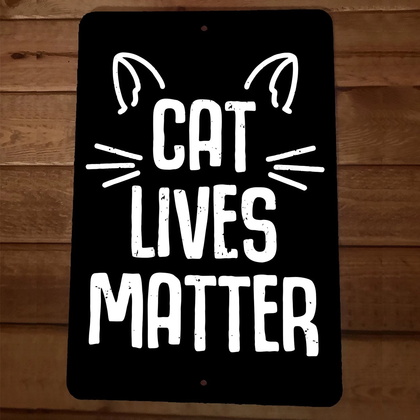 Cat Lives Matter 8x12 Metal Wall Animal Sign