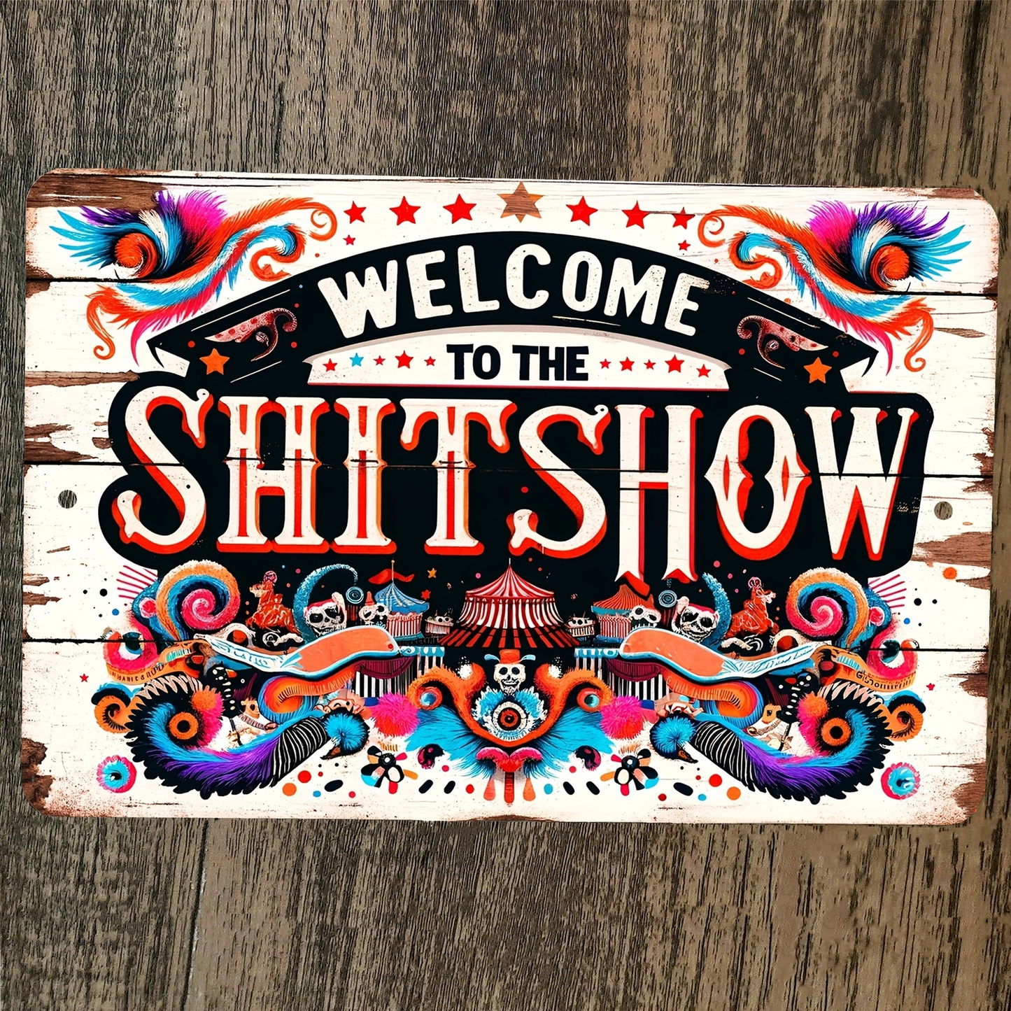 Welcome to the Sh*tshow 8x12 Metal Wall Bar Room Man Cave Garage Sign