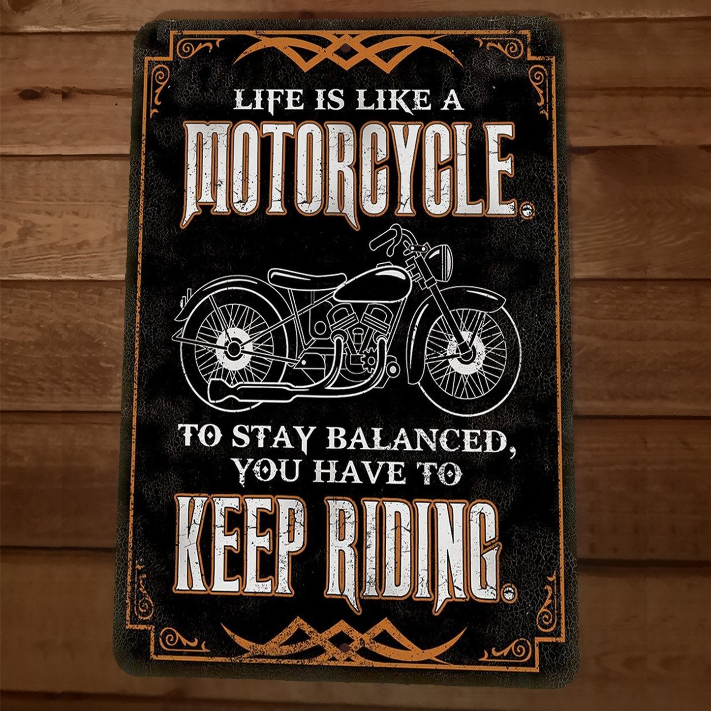 Life is Like a Motorcycle Have to Stay Balanced 8x12 Metal Wall Sign