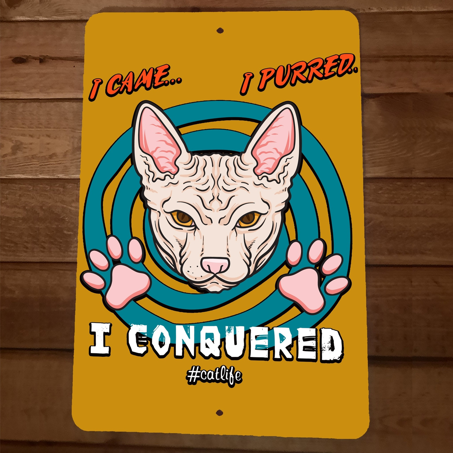 I Came I Purred I Conquered 8x12 Metal Wall Cat Animal Sign