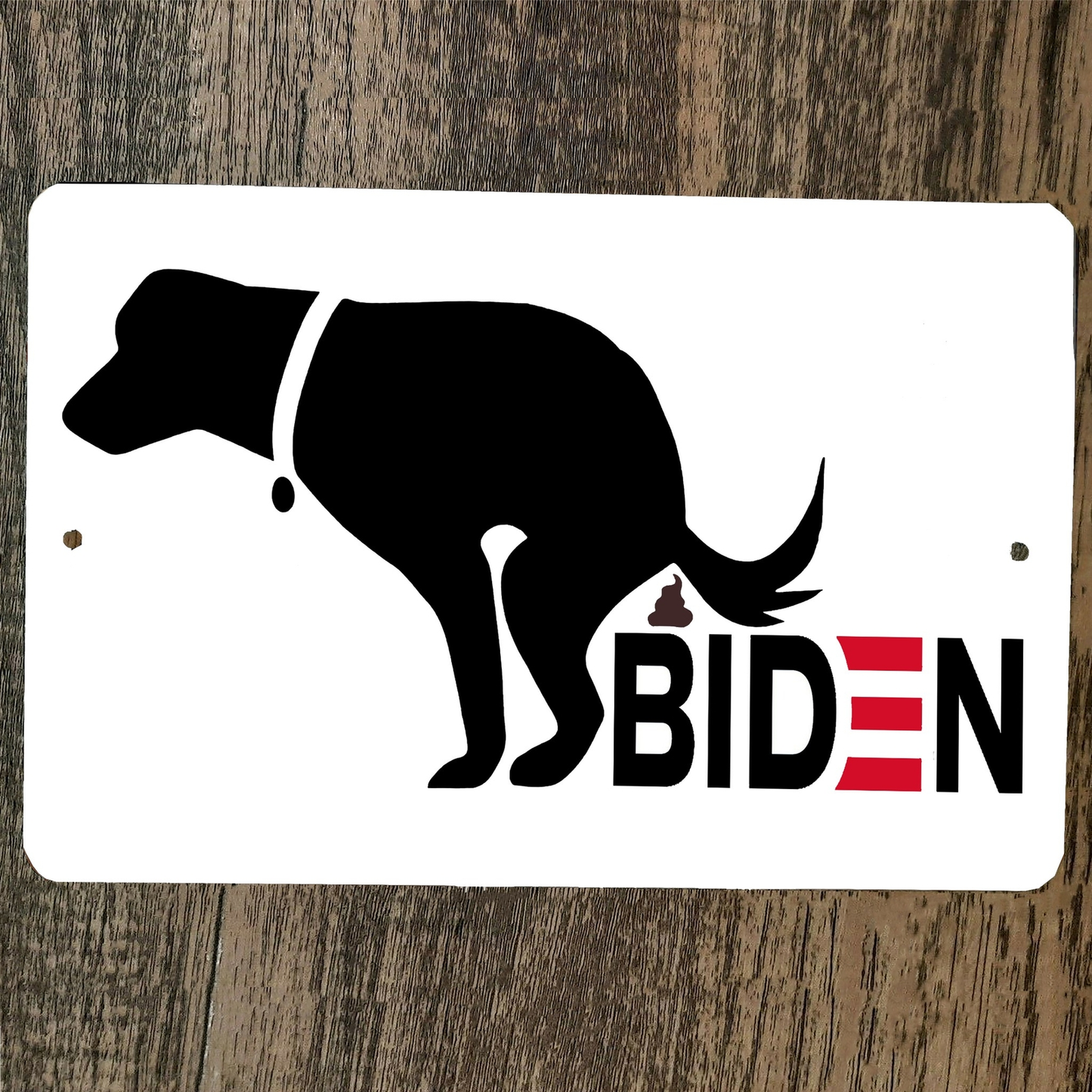 Dog Poop on Biden 8x12 Metal Wall Sign