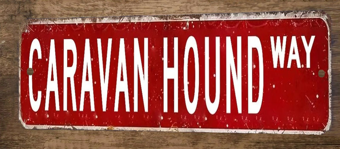Caravan Hound Way 4x12 Metal Wall Sign