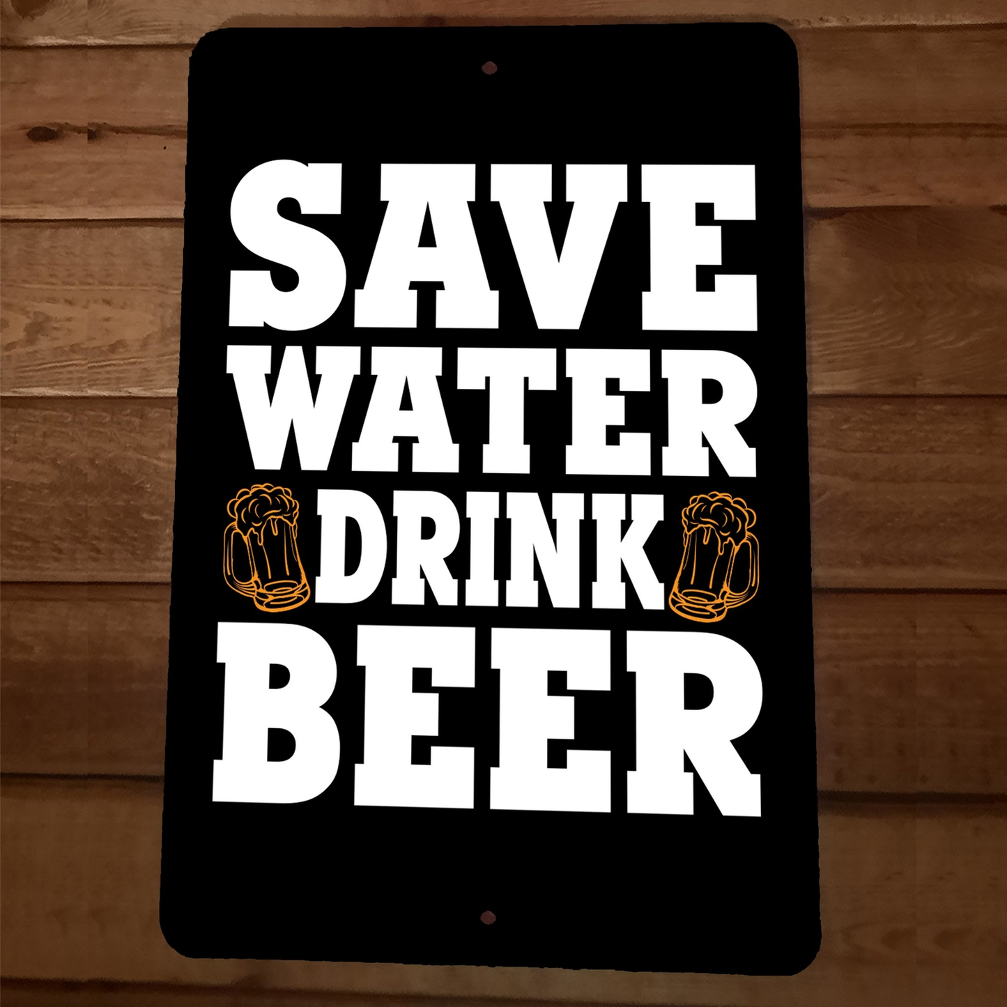 Save Water Drink Beer 8x12 Metal Wall Sign Bar Poster