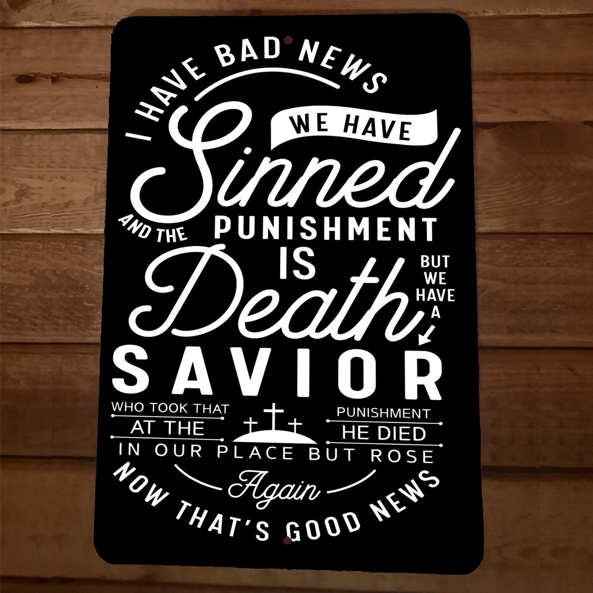 We have Sinned but we have a Savior Religious Spiritual 8x12 Metal Wall Sign