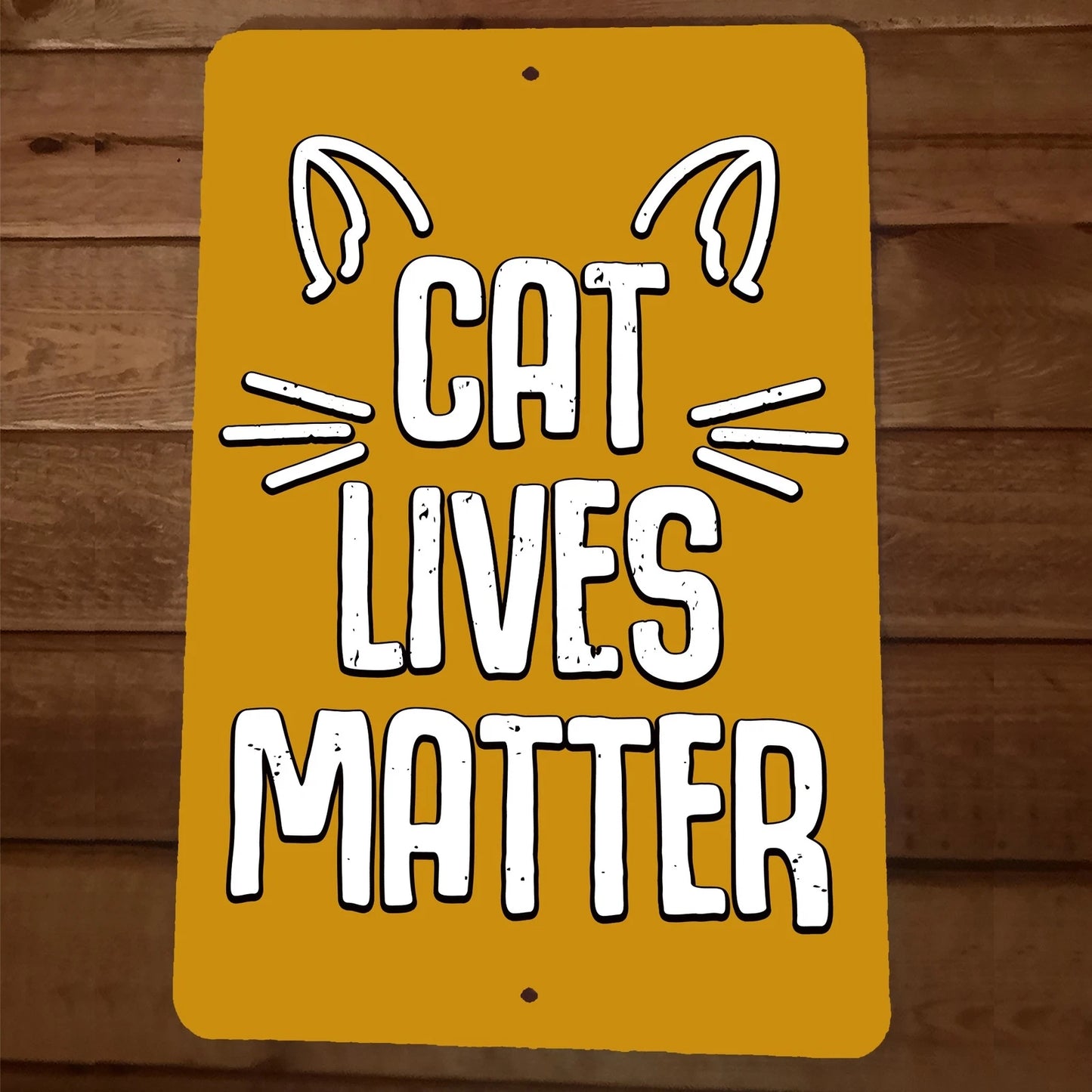 Cat Lives Matter 8x12 Metal Wall Animal Sign