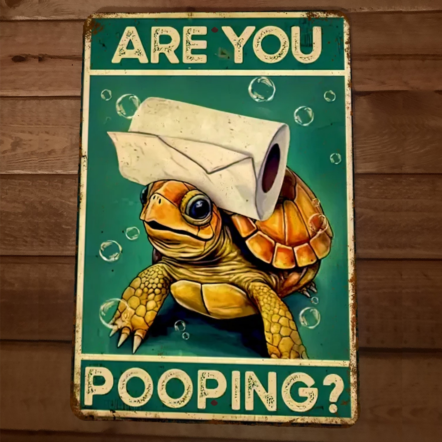 Are You Pooping Turtle 8x12 Funny Bathroom Metal Wall Sign #1