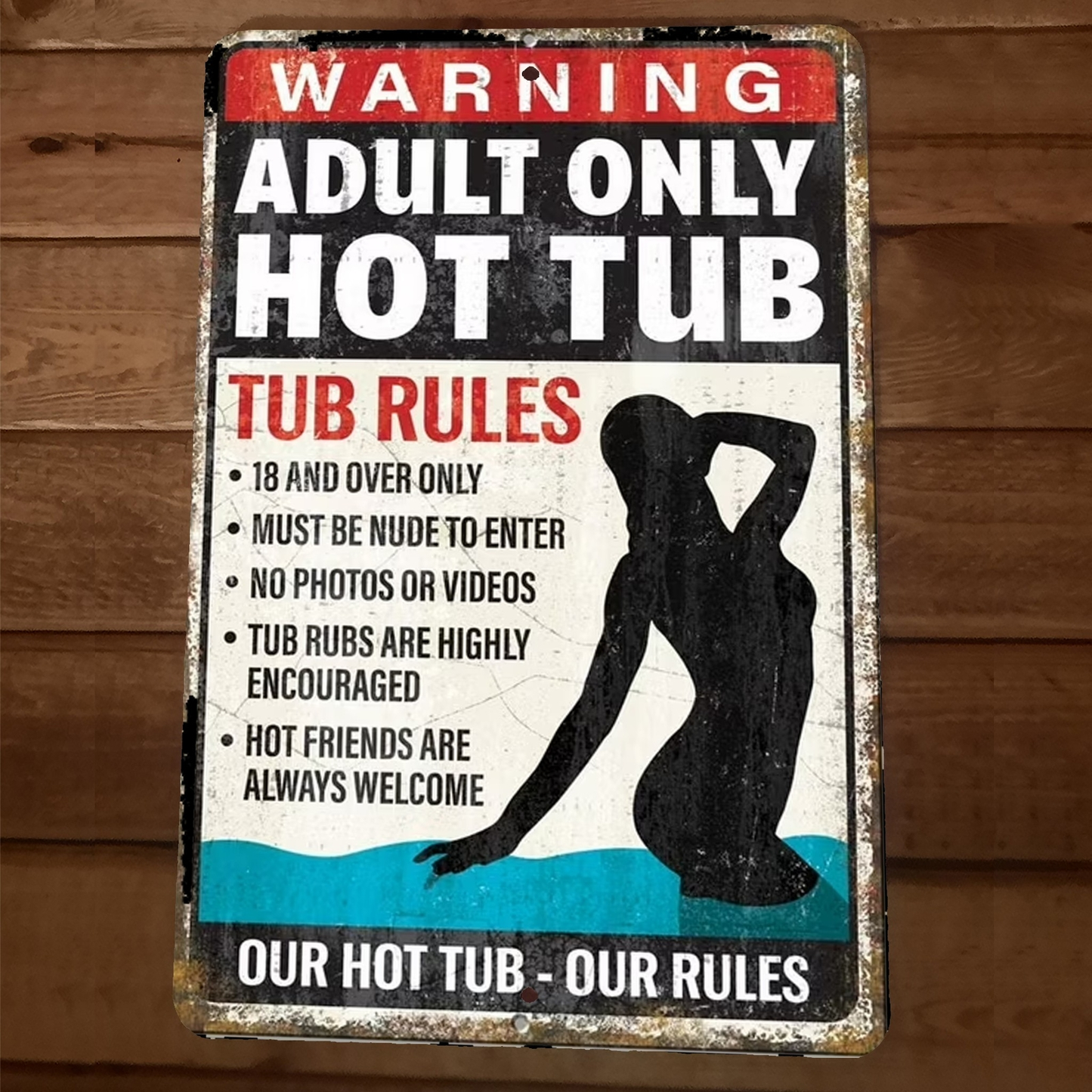 Warning Adult Hot Tub 18 and Over Only 8x12 Metal Wall Sign