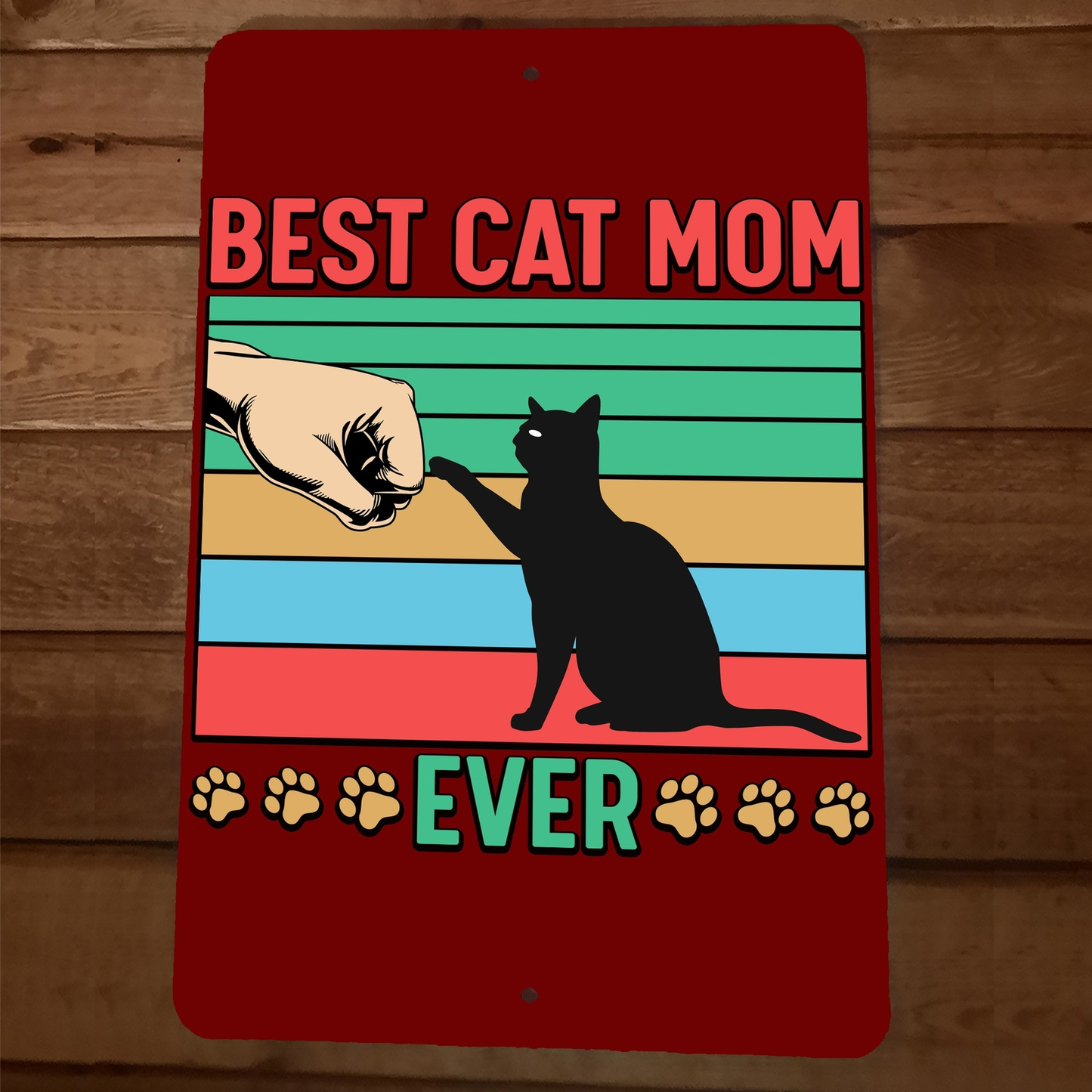 Best Cat Mum Ever 8x12 Metal Wall Animal Sign