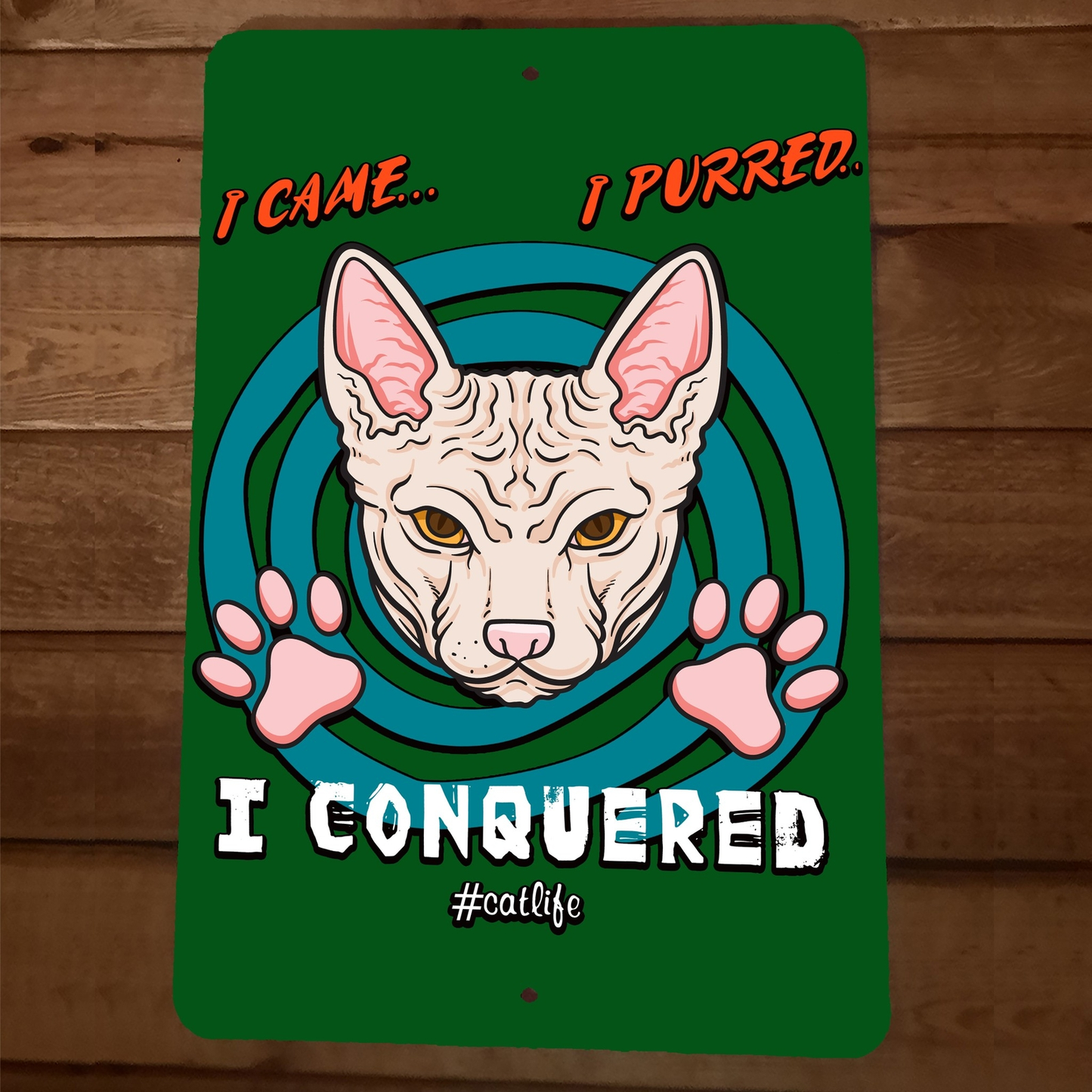 I Came I Purred I Conquered 8x12 Metal Wall Cat Animal Sign