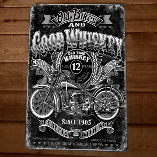 Old Bikes Good Whiskey Since 1903 Indian Motorcycles 8x12 Metal Wall Sign