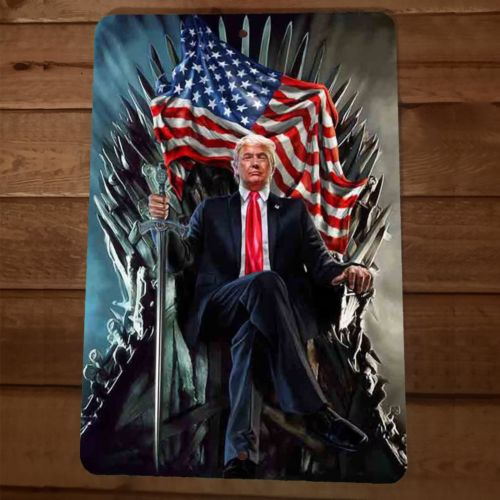 Game of Iron Thrones President Donald Trump 8x12 Metal Wall Sign Garage Poster
