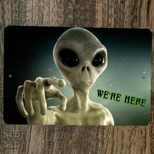 We're Here Alien Gray 8x12 Metal Wall Sign