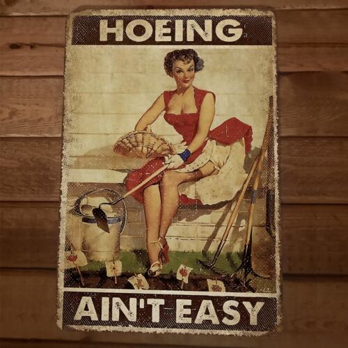 Hoeing Aint Easy 8x12 Metal Wall Funny Gardening Garage Sign