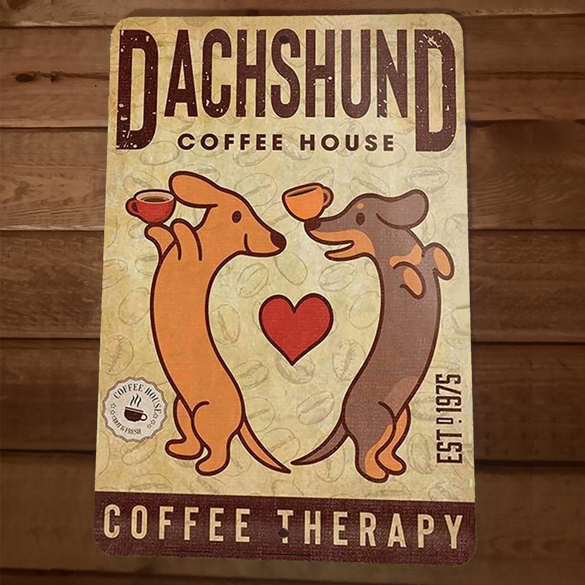 Dachshund Coffee House Therapy Wiener Dog Animals 8x12 Metal Wall Sign