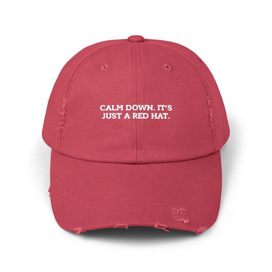Unisex Distressed Cap - Calm Down Just a Red Hat