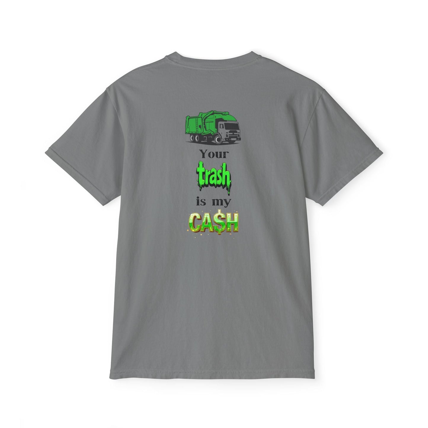 Your Trash is My Cash T-Shirt