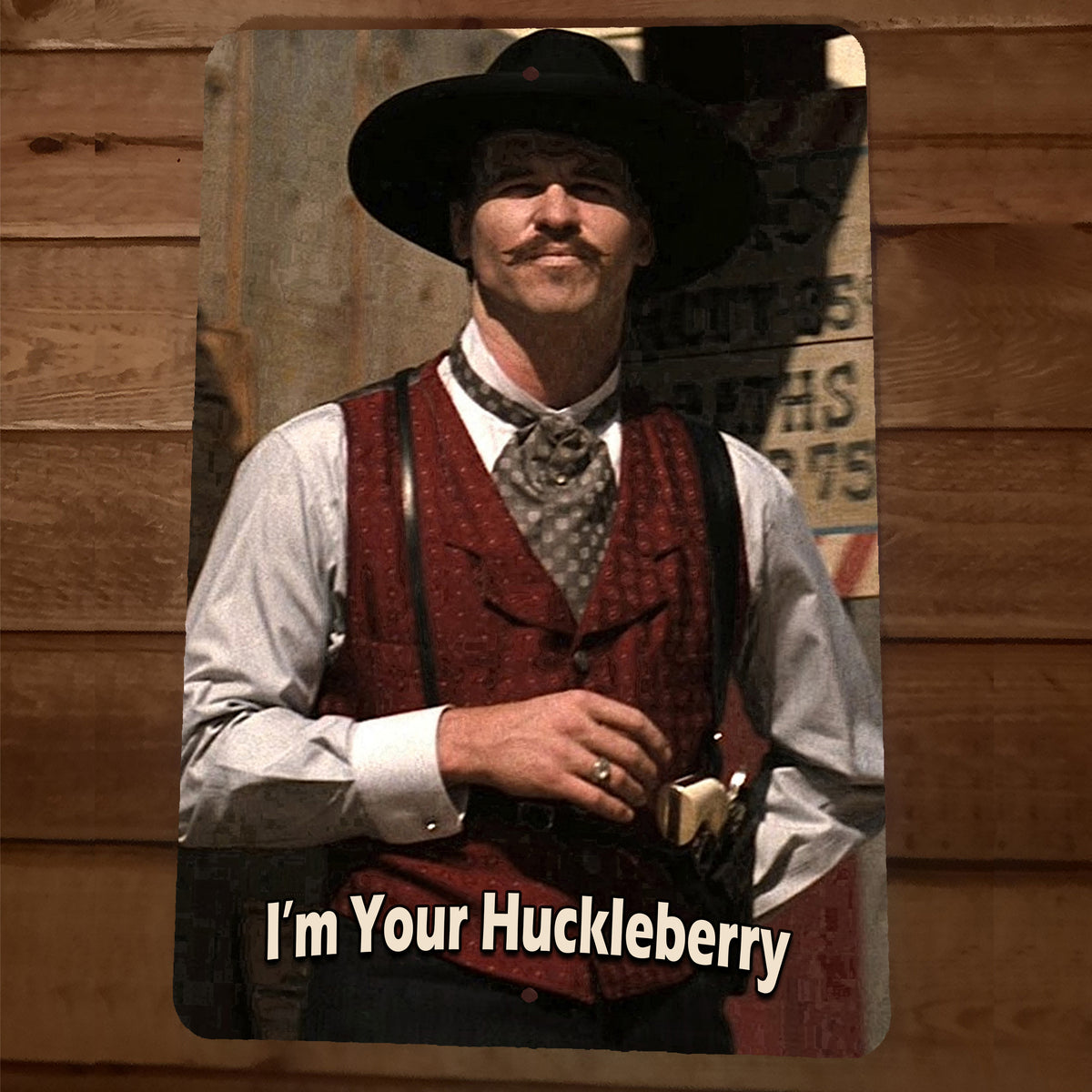 I'm Your Huckleberry Doc Holliday Tombstone Western Movie Poster Val Kilmer 8x12 Metal Wall Sign