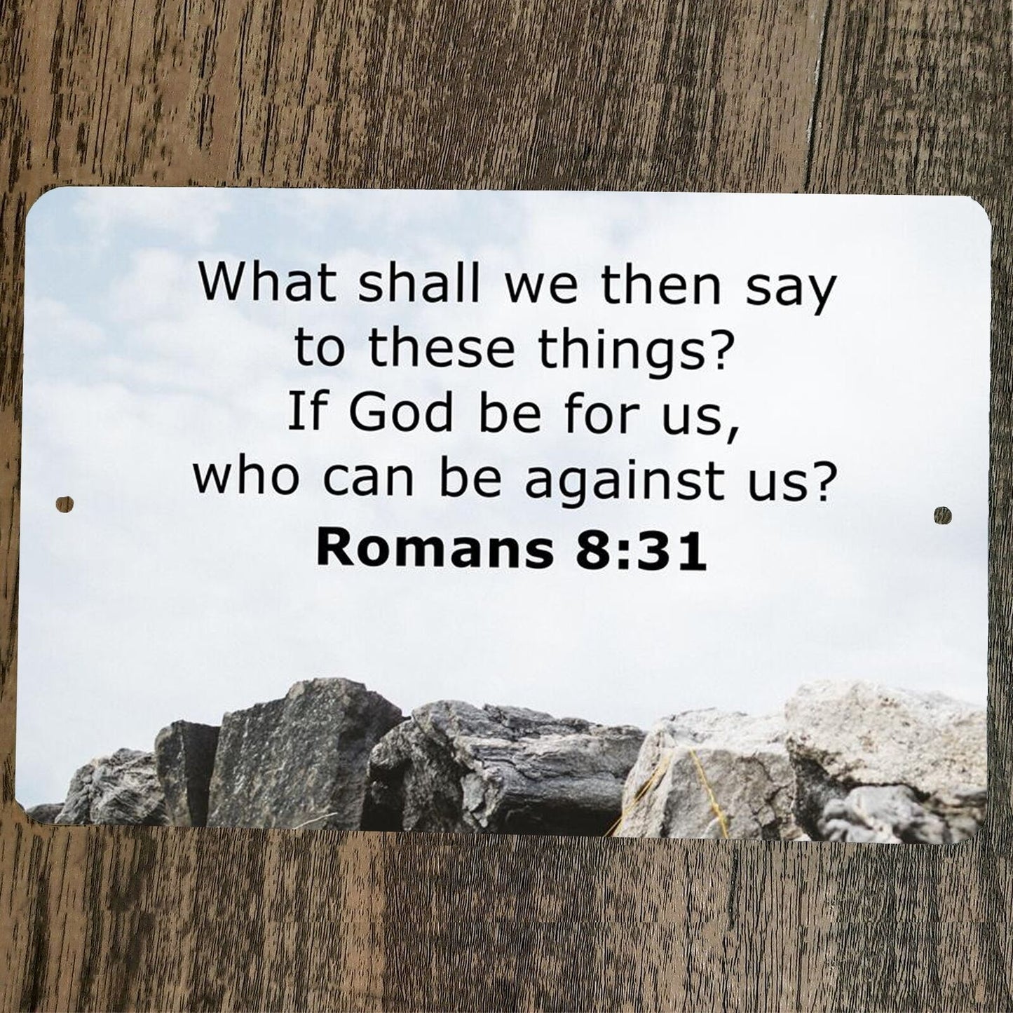 Romans 8:31 Bible Verse If God be For Us Who Can Be Against 8x12 Metal Wall Sign