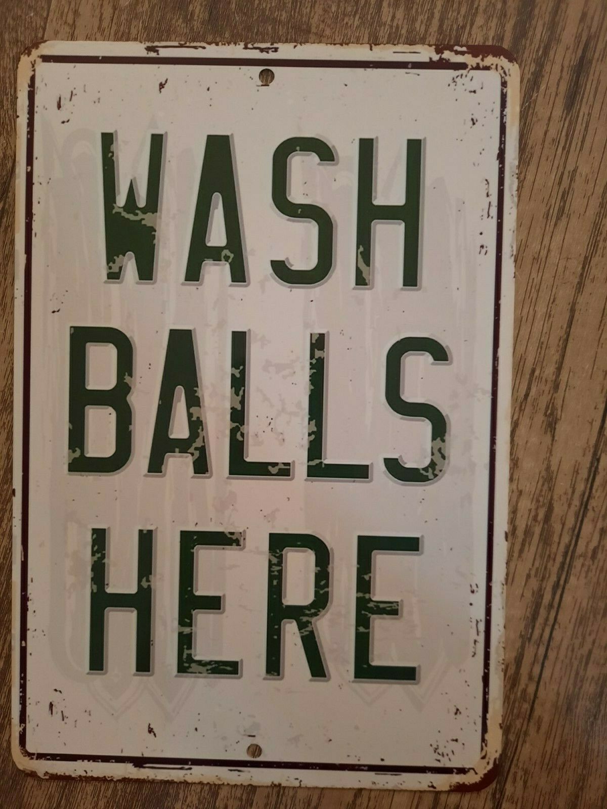 Wash Balls Here 8x12 Metal Wall Sign